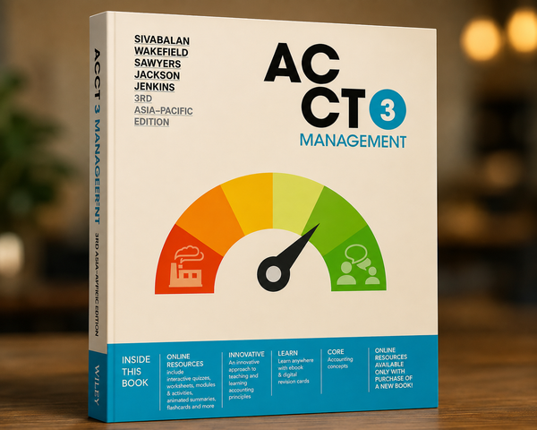 ACCT3 Management, 3rd Edition  Sivabalan/Wakefield/Sawyers/Jackson/Jenkins