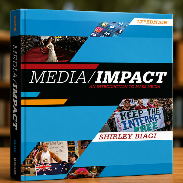 Media/Impact: An Introduction to Mass Media 12th Edition