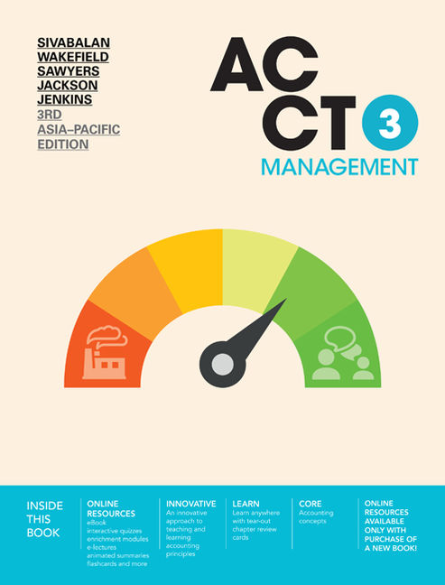 ACCT3 Management, 3rd Edition  Sivabalan/Wakefield/Sawyers/Jackson/Jenkins